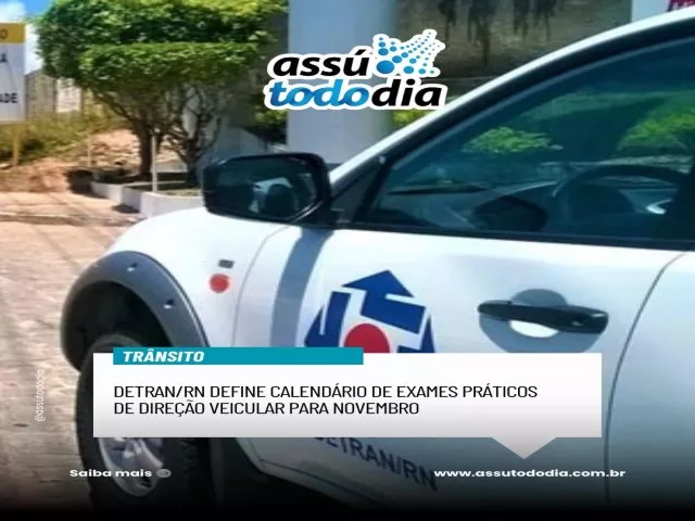 Detran/RN define calendário de exames práticos de direção veicular para novembro
